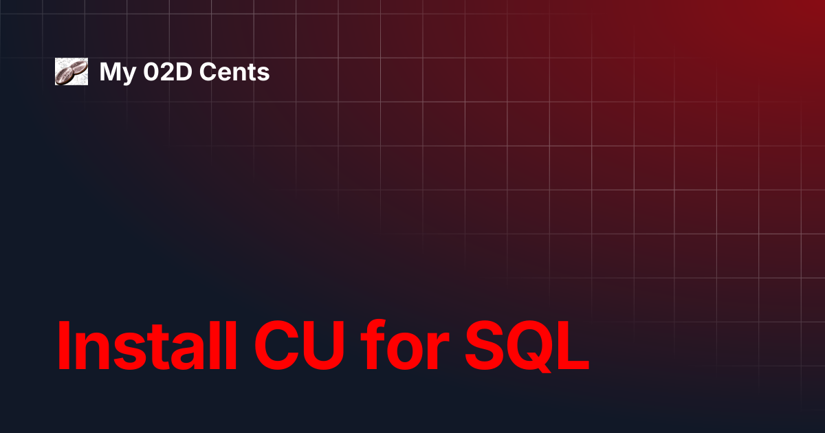 Install CU for SQL | My 02D Cents
